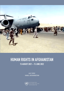 UN RELEASES REPORT ON HUMAN RIGHTS IN AFGHANISTAN SINCE THE TALIBAN TAKEOVER