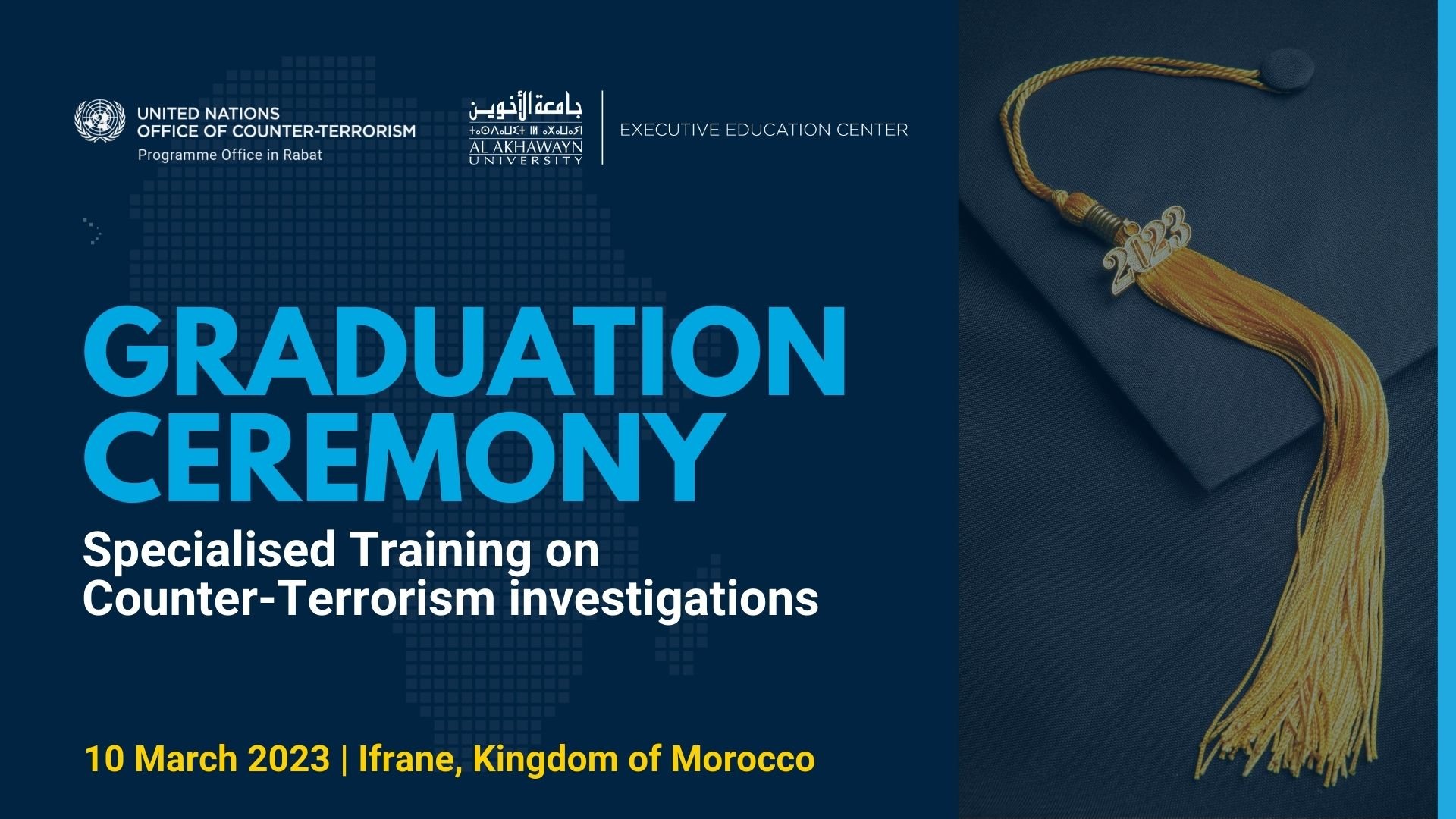 Graduation Ceremony of the UNOCT specialized training programme on Counter Terrorism Investigations at Al Akhawayn University
